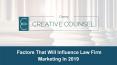 Factors That Will Influence Law Firm Marketing In 2019 PowerPoint PPT Presentation
