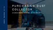 Purchasing Dust Collector - Consider These 7 Things