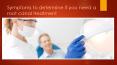 Symptoms to determine if you need a root canal treatment PowerPoint PPT Presentation