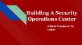 Building A Security Operations Center PowerPoint PPT Presentation