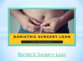Avail Bariatric Surgery Loan To Show A Sense Of Urgency In Life PowerPoint PPT Presentation