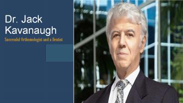 Jack Kavanaugh-Chairman of the Orbsen Therapeutics