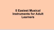 Easiest Musical Instruments for Adult Learners