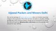 Packers and Movers Delhi - Ujjawal Packers Best Moving Company PowerPoint PPT Presentation
