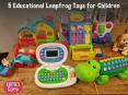 5 educational leapfrog toys for children