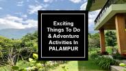 Activities In Palampur - Norwood Green