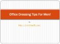 Office Dressing Tips For Men! PowerPoint PPT Presentation