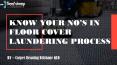 Know Your No’s in Floor Cover Laundering Process PowerPoint PPT Presentation