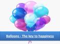 Balloons - The key to happiness PowerPoint PPT Presentation