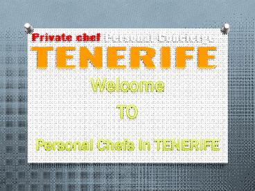 Personal chef service in Tenerife