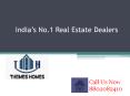 India’s No.1 Real Estate Dealers |Themeshomes PowerPoint PPT Presentation
