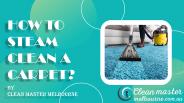 How To Steam Clean A Carpet?