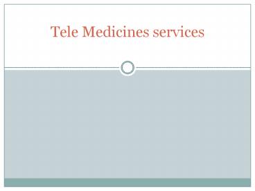 Tele Medicines services