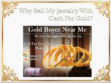 Why Sell My Jewelry With Cash for Gold
