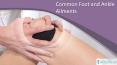 Common Foot and Ankle Ailments PowerPoint PPT Presentation