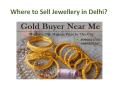 Where to Sell Jewellery in Delhi?