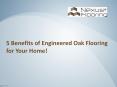 5 Benefits of Engineered Oak Flooring for Your Home! - NexusFlooring PowerPoint PPT Presentation