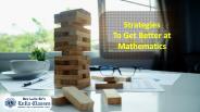 Strategies To Get Better At Mathematics | Lulla Classes