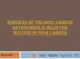 Best Career Astrologer in Delhi PowerPoint PPT Presentation