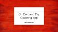 On Demand Dry Cleaning App PowerPoint PPT Presentation