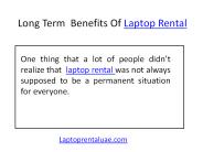 Long Term  Benefits Of Laptop Rental