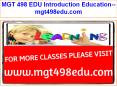 MGT 498 EDU Introduction Education--mgt498edu.com PowerPoint PPT Presentation
