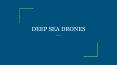 DEEP SEA DRONES PowerPoint PPT Presentation