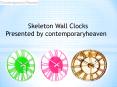 Vintage Skeleton Wall Clocks: Say Hello to this Modern Way of Home Decorating! PowerPoint PPT Presentation