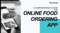 A Comprehensive Guide For Online Food Ordering App - RestroApp PowerPoint PPT Presentation