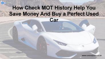 How Check MOT History Help You Save Money And Buy A Perfect Used Car