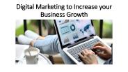 Digital Marketing to increase your business Growth