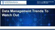 Data Management Trends To Watch Out