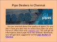 pipe dealers in Chennai PowerPoint PPT Presentation