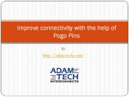 Improve connectivity with the help of Pogo Pins