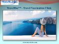 TravelDoc™ - Travel Vaccination Clinic PowerPoint PPT Presentation