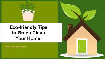 Eco friendly Tips to Green Clean Your Home (1)