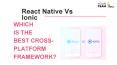 React Native Vs Ionic : Which is the best cross-platform framework? PowerPoint PPT Presentation