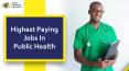 Highest paying jobs in public Health PowerPoint PPT Presentation