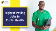 Highest paying jobs in public Health