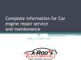 Complete information for Car engine repair service and maintenance PowerPoint PPT Presentation