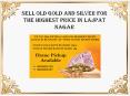 Sell Old Gold and Silver for The Highest Price in Lajpat Nagar