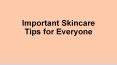 Important Skincare Tips for Everyone PowerPoint PPT Presentation