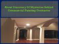 About Discovery Of Mysteries Behind Commercial Painting Contractor PowerPoint PPT Presentation
