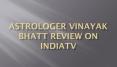 Astrologer Vinayak Bhatt Review Published on IndiaTv Website PowerPoint PPT Presentation