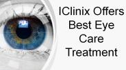 IClinix Offers Best Eye Care Treatment