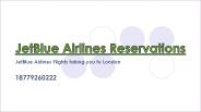 JetBlue Airlines Flights taking you to London