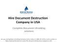 Hire Document Destruction Company in USA PowerPoint PPT Presentation