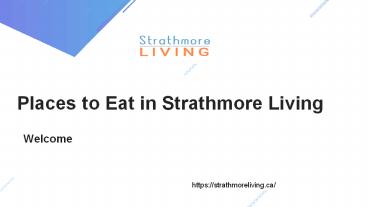 Places to Eat in Strathmore Living