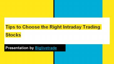 Tips to Choose the Right Intraday Trading Stocks