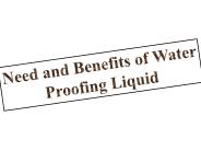 Why go for waterproofing liquid?